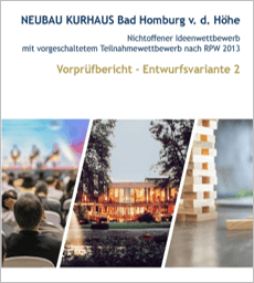 Wettbewerbs- und Vergabeverfahren Neubau Kurhaus Bad Homburg Vorpruefbericht